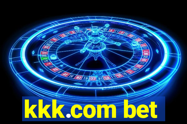 kkk.com bet